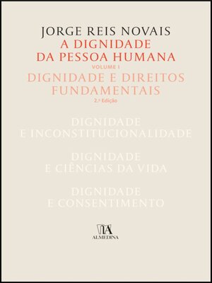cover image of A Dignidade da Pessoa Humana Volume I--Dignidade e Direitos Fundamentais--2ª Edição